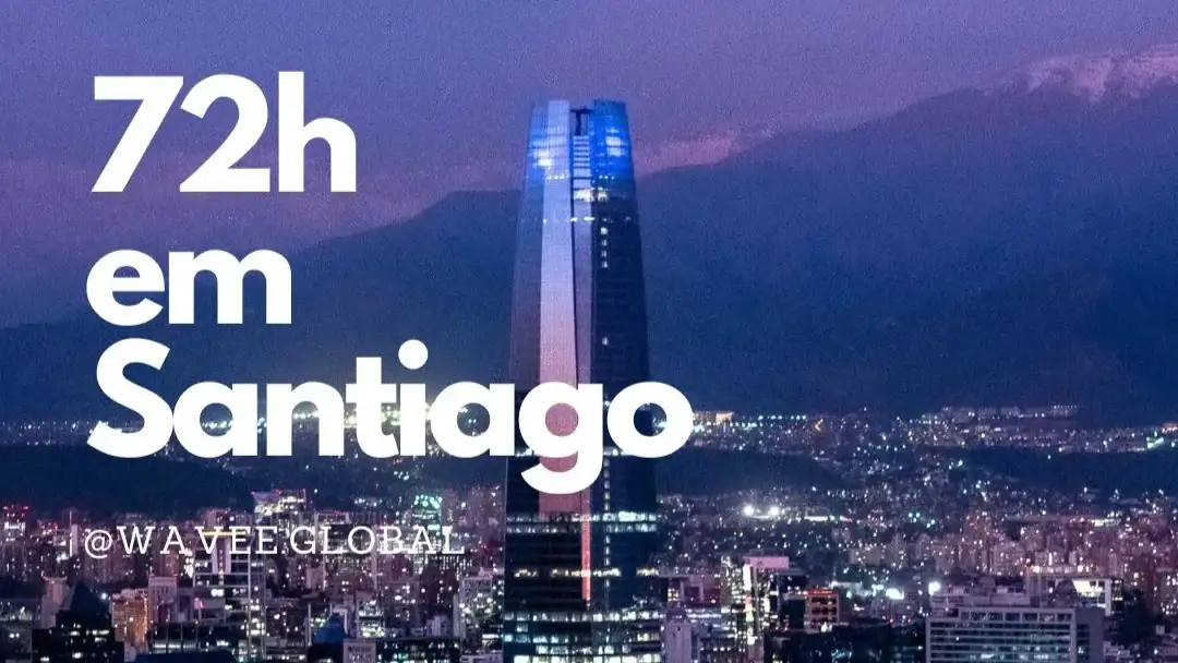 Roteiro de Viagem: 72 horas em Santiago